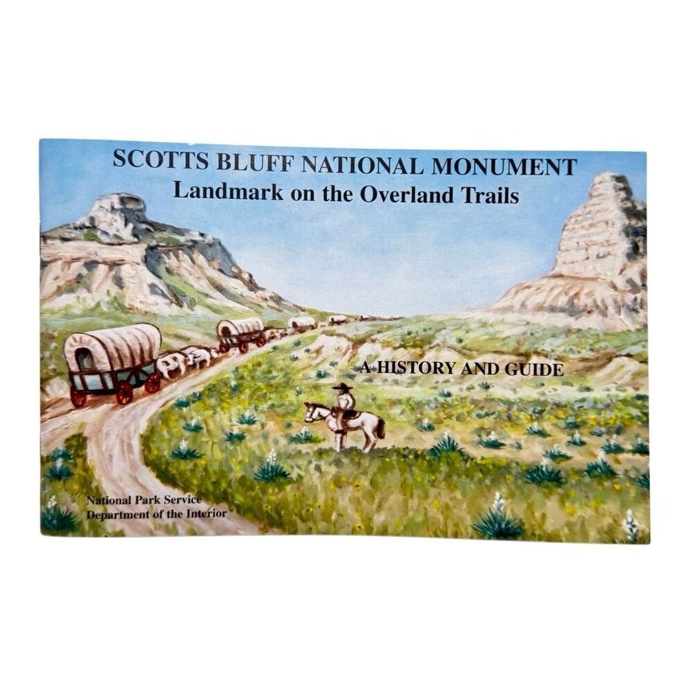SCOTTS BLUFF NATIONAL MONUMENT Landmark on the Overland Trails History & Guide